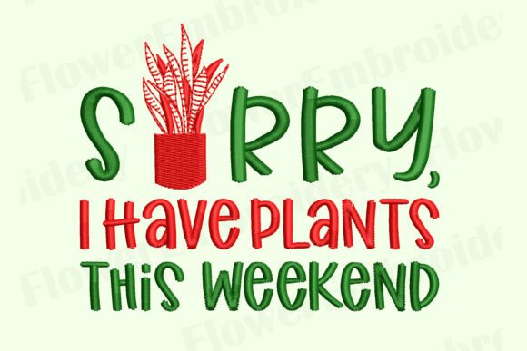 Sadly, I Have Plants This Weekend Embroidery Review